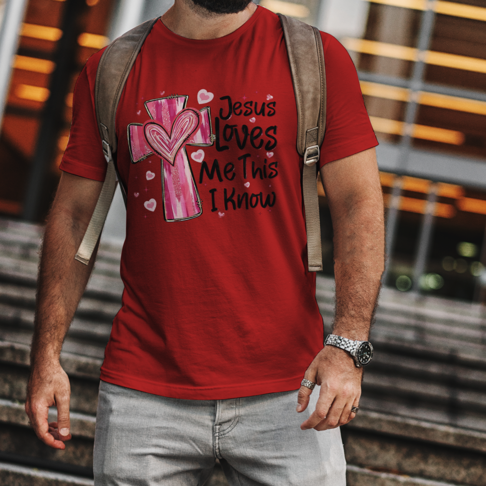 Jesus Loves Me Unisex T-Shirt - Valentine’s Day Gift