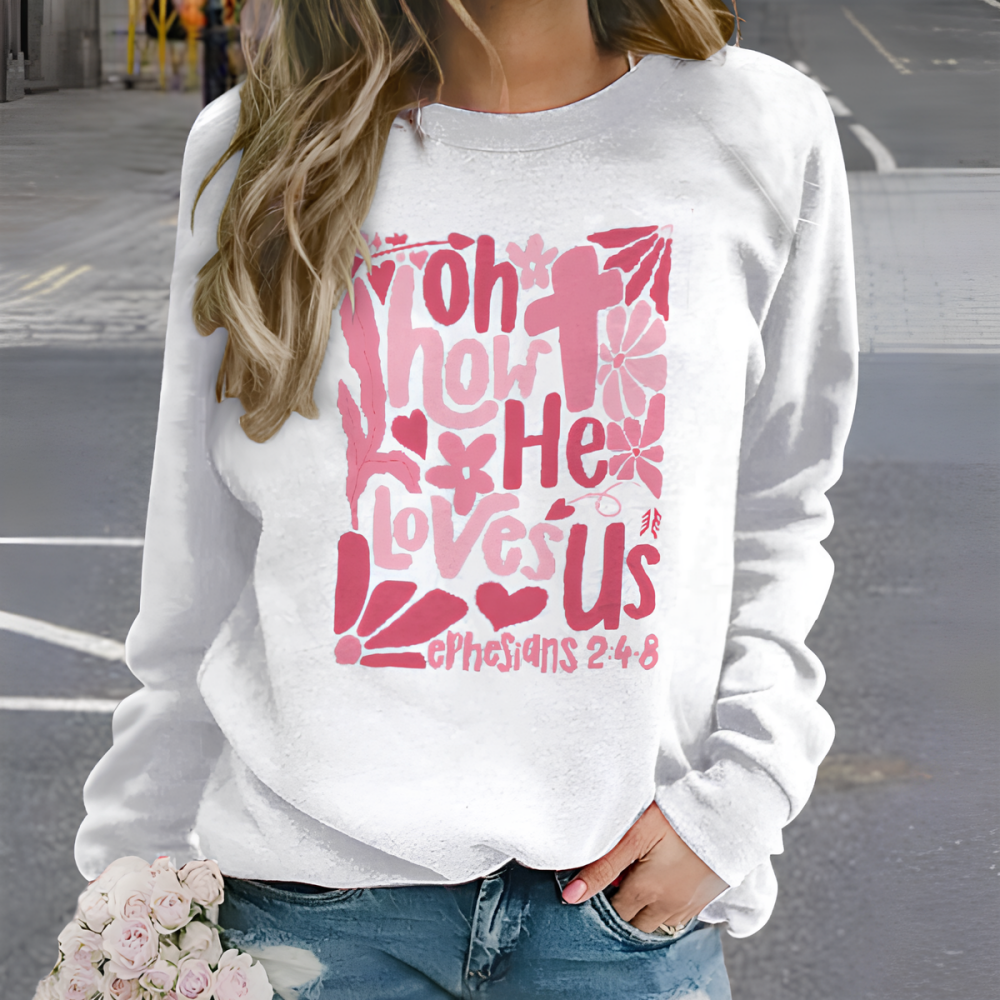 Oh How He Loves Us Christian Valentine Unisex Sweatshirt